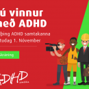 Þú vinnur með ADHD - Málþing ADHD samtakanna 1. nóvember